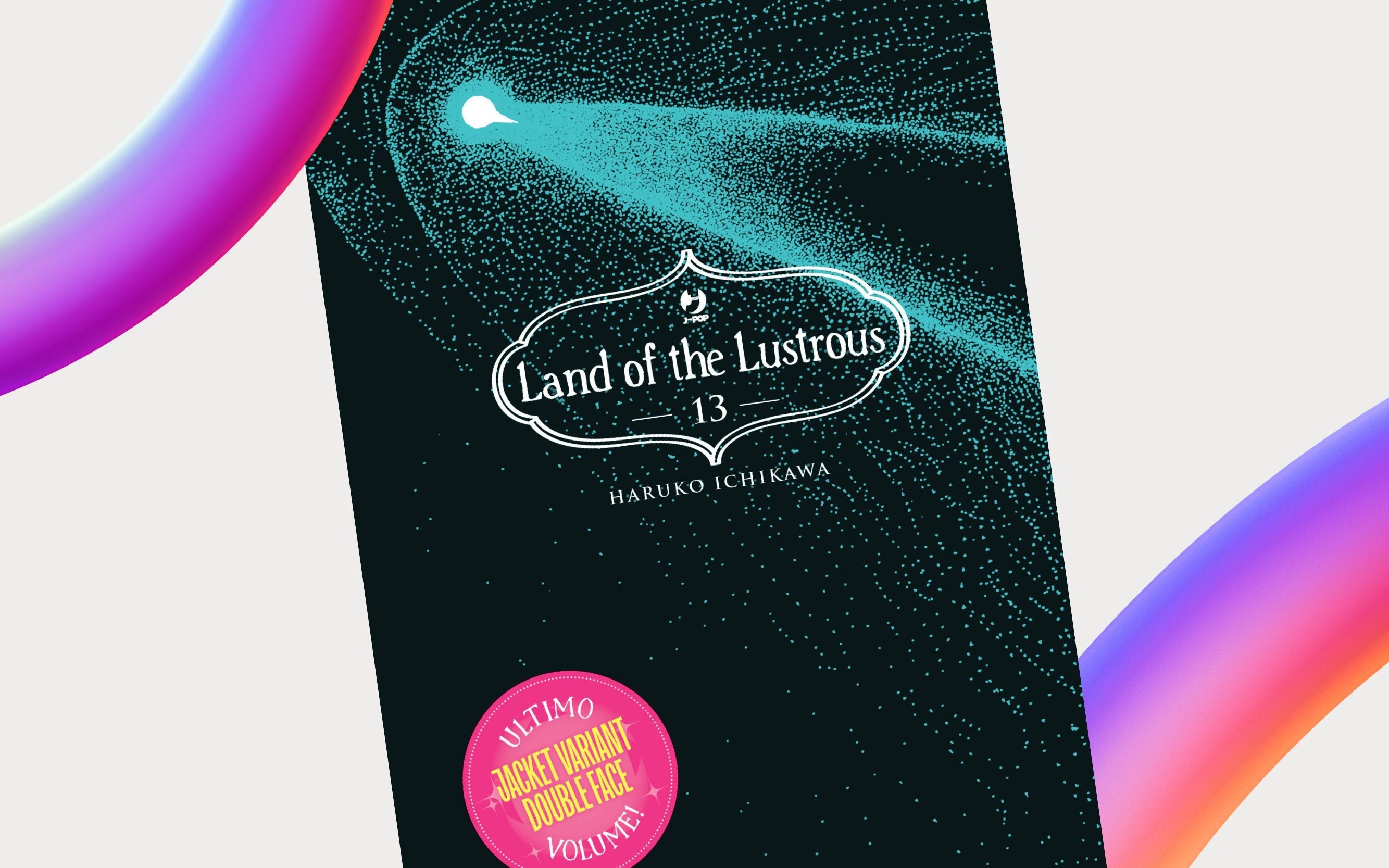J-POP Manga: Land of the Lustrous di Haruko Ichikawa giunge alla sua conclusione