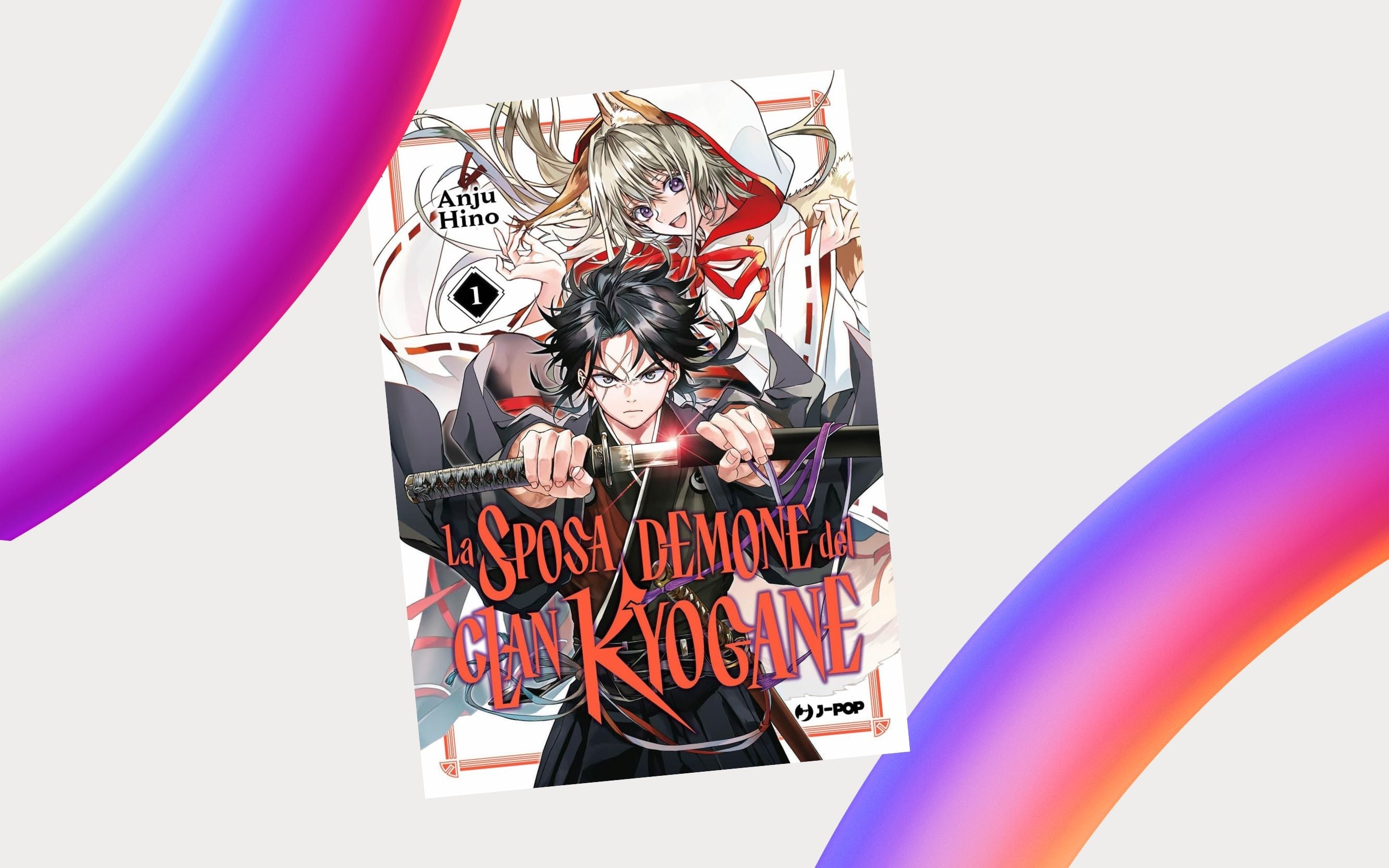 J-POP Manga presenta La sposa demone del Clan Kyogane di Anju Hino
