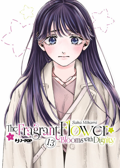 THE FRAGRANT FLOWER BLOOMS WITH DIGNITY 13