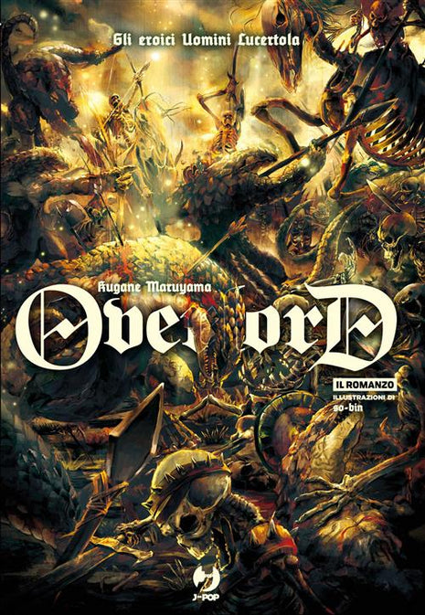 OVERLORD - LIGHT NOVEL 4 - GLI EROICI UOMINI LUCERTOLA