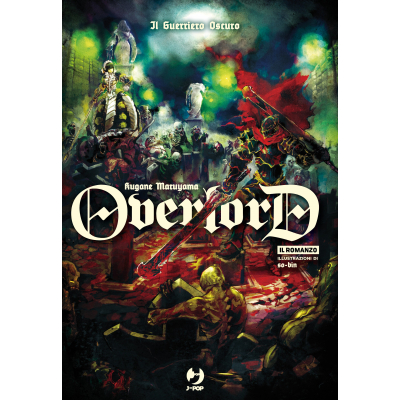 Overlord Light Novel 2 - Il Guerriero Oscuro