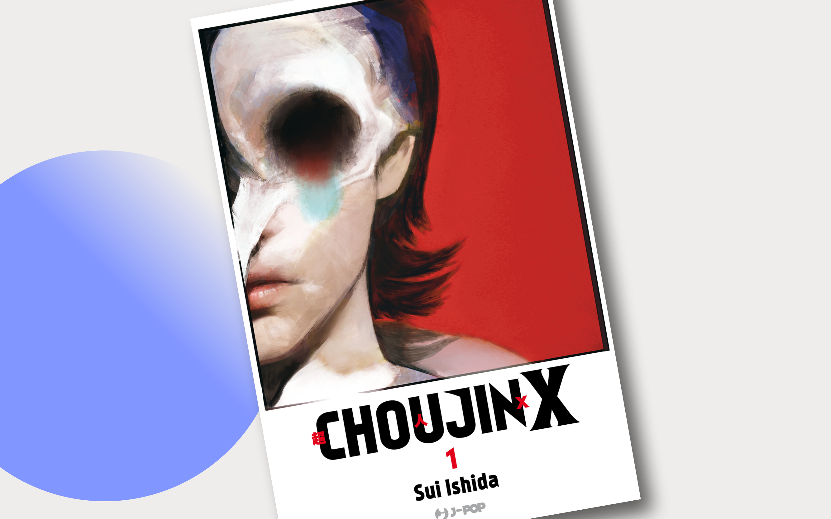 J-POP Manga presenta   la nuova opera dall’autore di Tokyo Ghoul  Choujin X 1 di Sui Ishida
