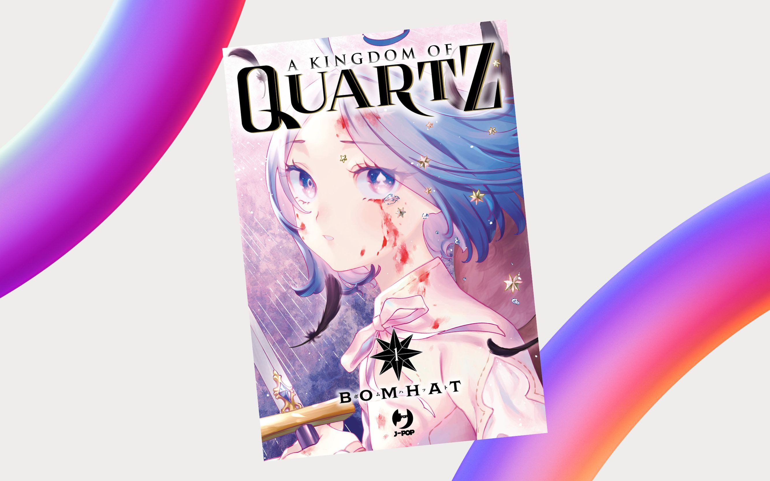J-POP Manga presenta A Kingdom of Quartz  di Bomhat