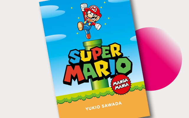 J-POP Manga presenta Super Mario Mangamania La collezione delle migliori storie dell’idraulico più famoso del mondo