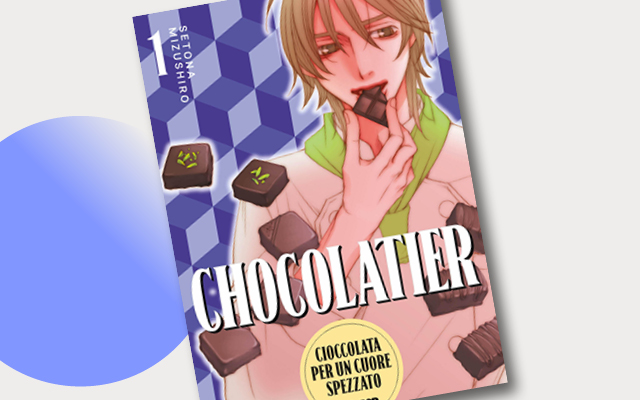 J-POP Manga presenta la nuova serie romantica di Setona Mizushiro: Chocolatier - Cioccolata per un cuore spezzato!