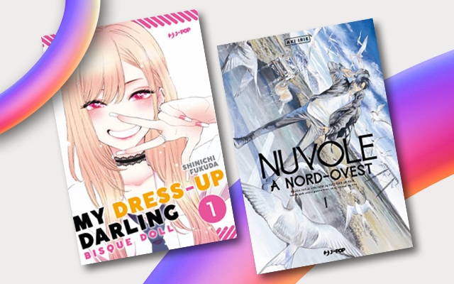 J-Pop Manga presenta My Dress-up arling Bisque Doll e Nuvole a Nord-Ovest