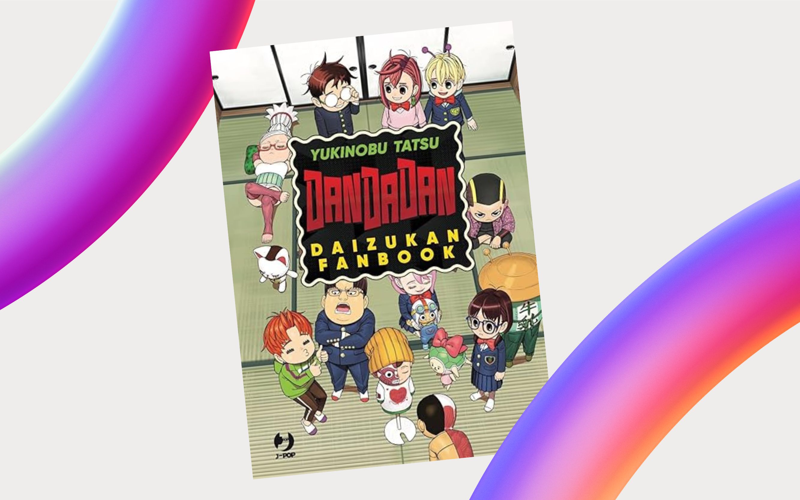 J-POP Manga presenta Dandadan Daizukan Fanbook di Yukinobu Tatsu
