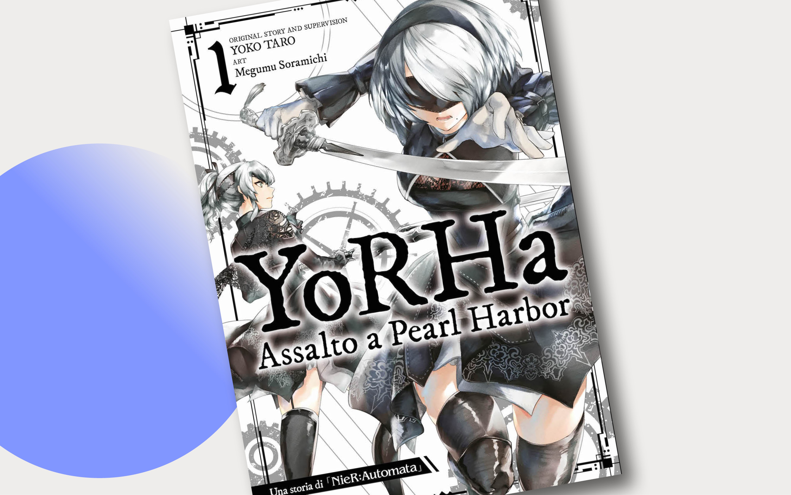 J-POP Manga presenta YoRHa: Assalto a Pearl Harbor  Una storia di NieR: Automata di Yoko Taro e Megumu Soramichi