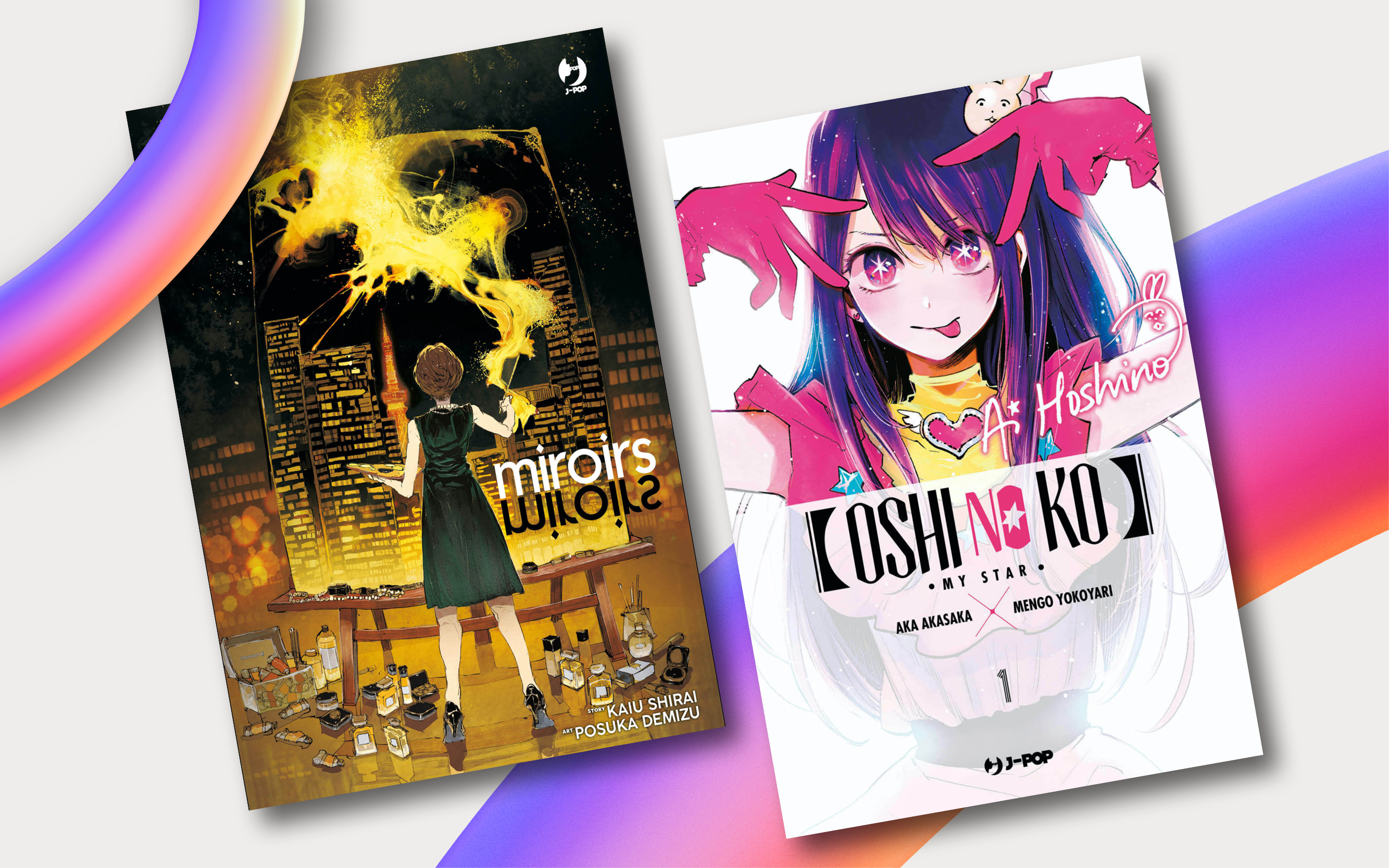 J-POP Manga presenta: Miroirs e Oshi no Ko - My Star 