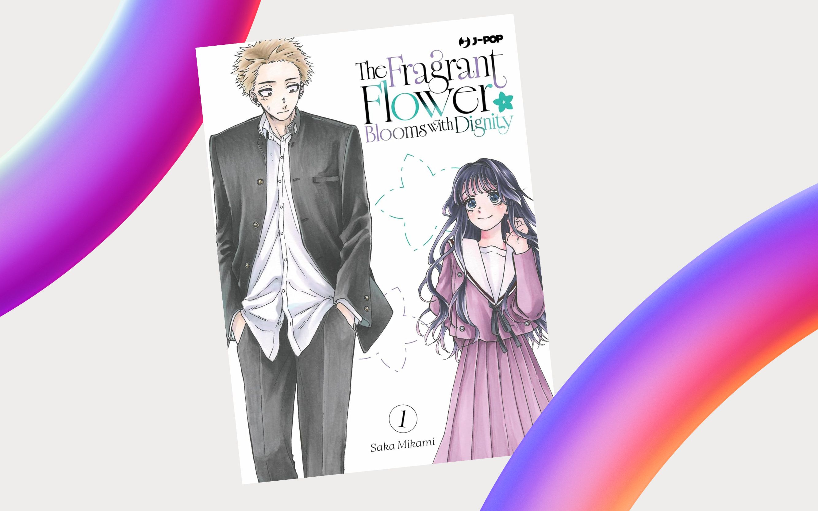 J-POP Manga presenta The Fragrant Flower Blooms with Dignity di Saka Mikami