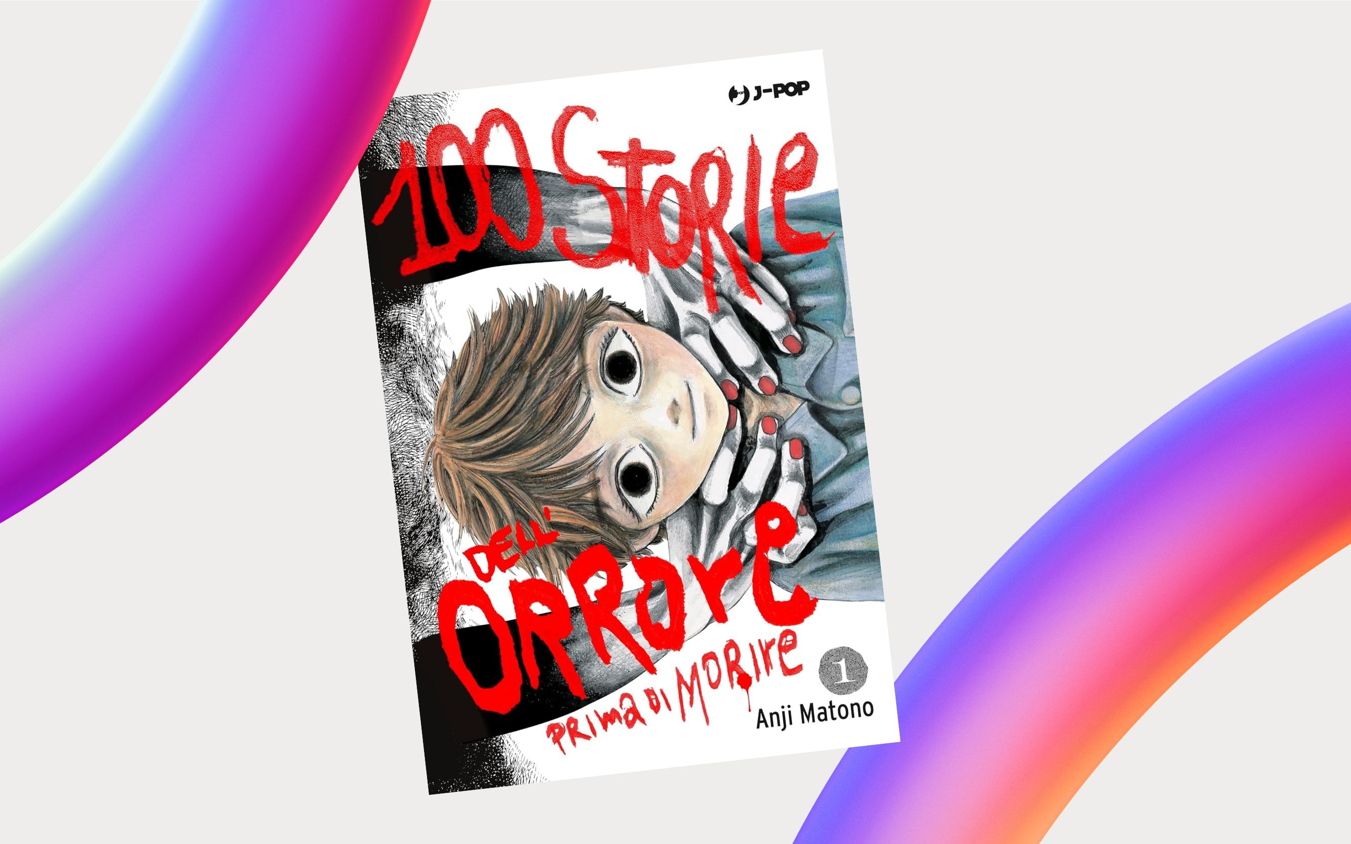 J-POP Manga presenta 100 storie dell’orrore prima di morire di Anji Matono