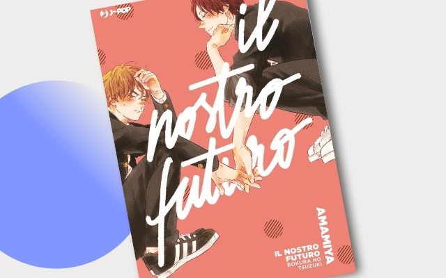 J-POP Manga presenta il manga della giovane autrice di boys’ love, Amamiya: Il nostro futuro - Bokura no Tsuzuki!