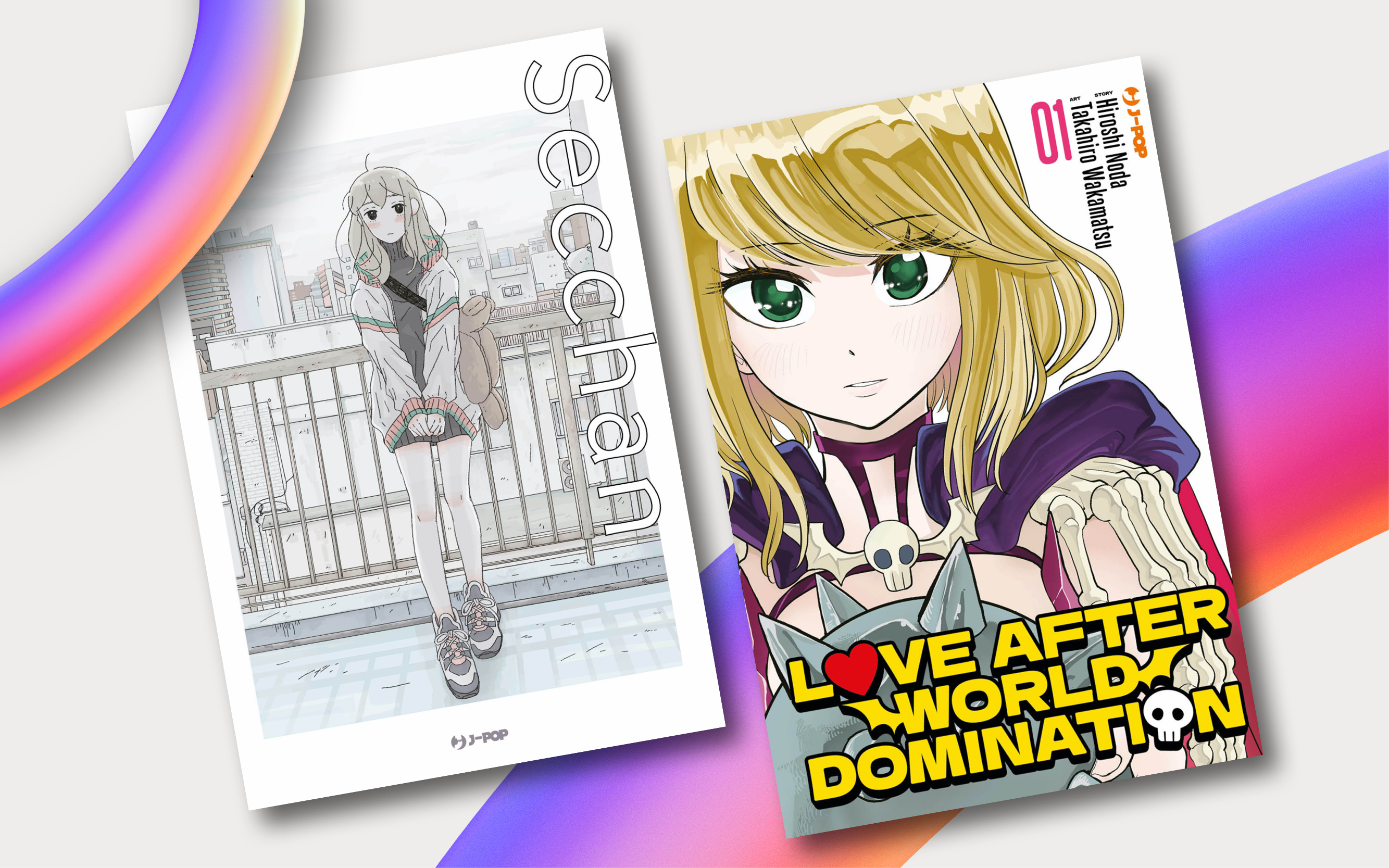 J-POP Manga presenta due nuovi titoli: Love After World Domination e Secchan
