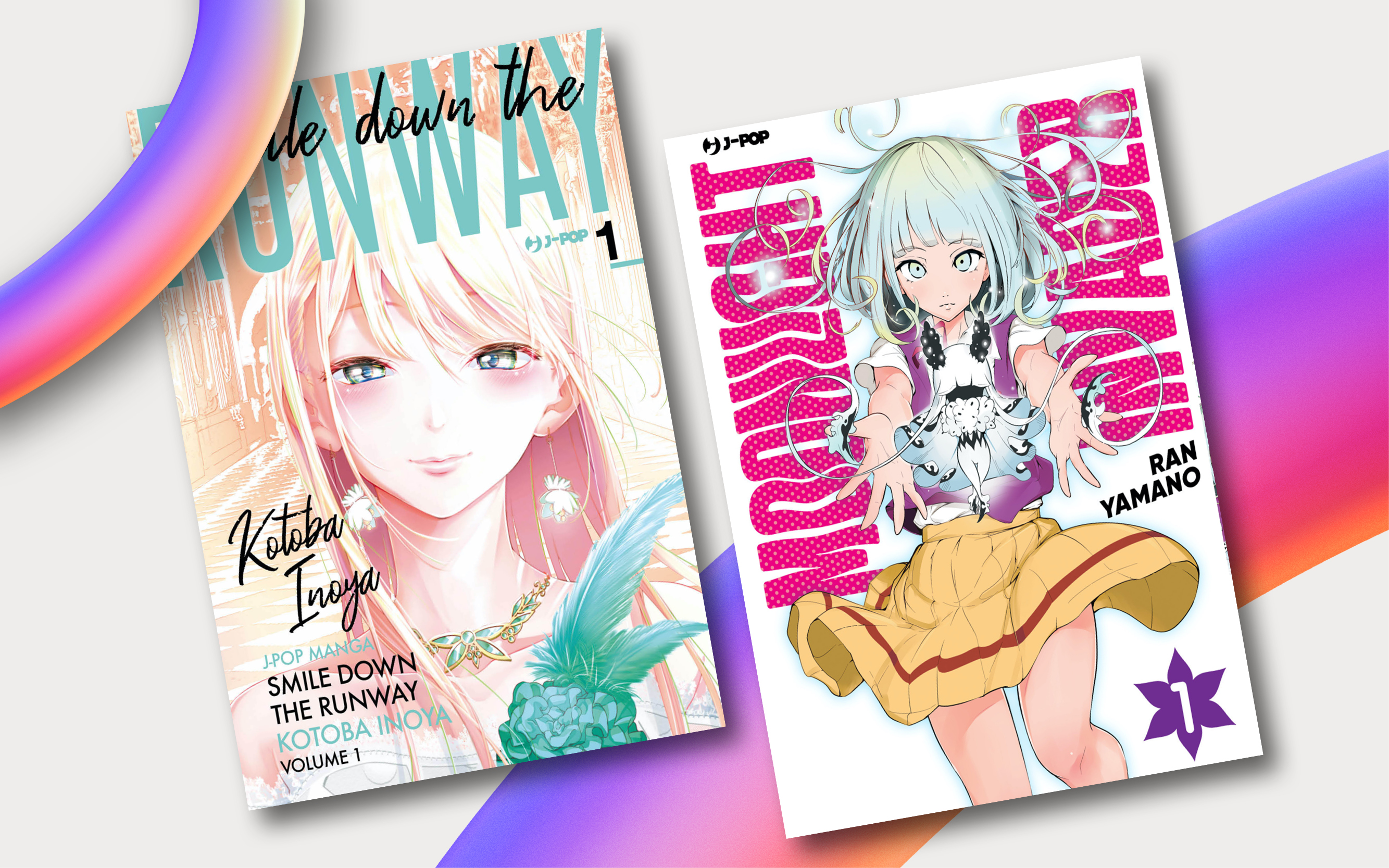 J-POP Manga presenta Smile down the Runway di Inoya Kotoba e Moonlight Invader di Ran Yamano