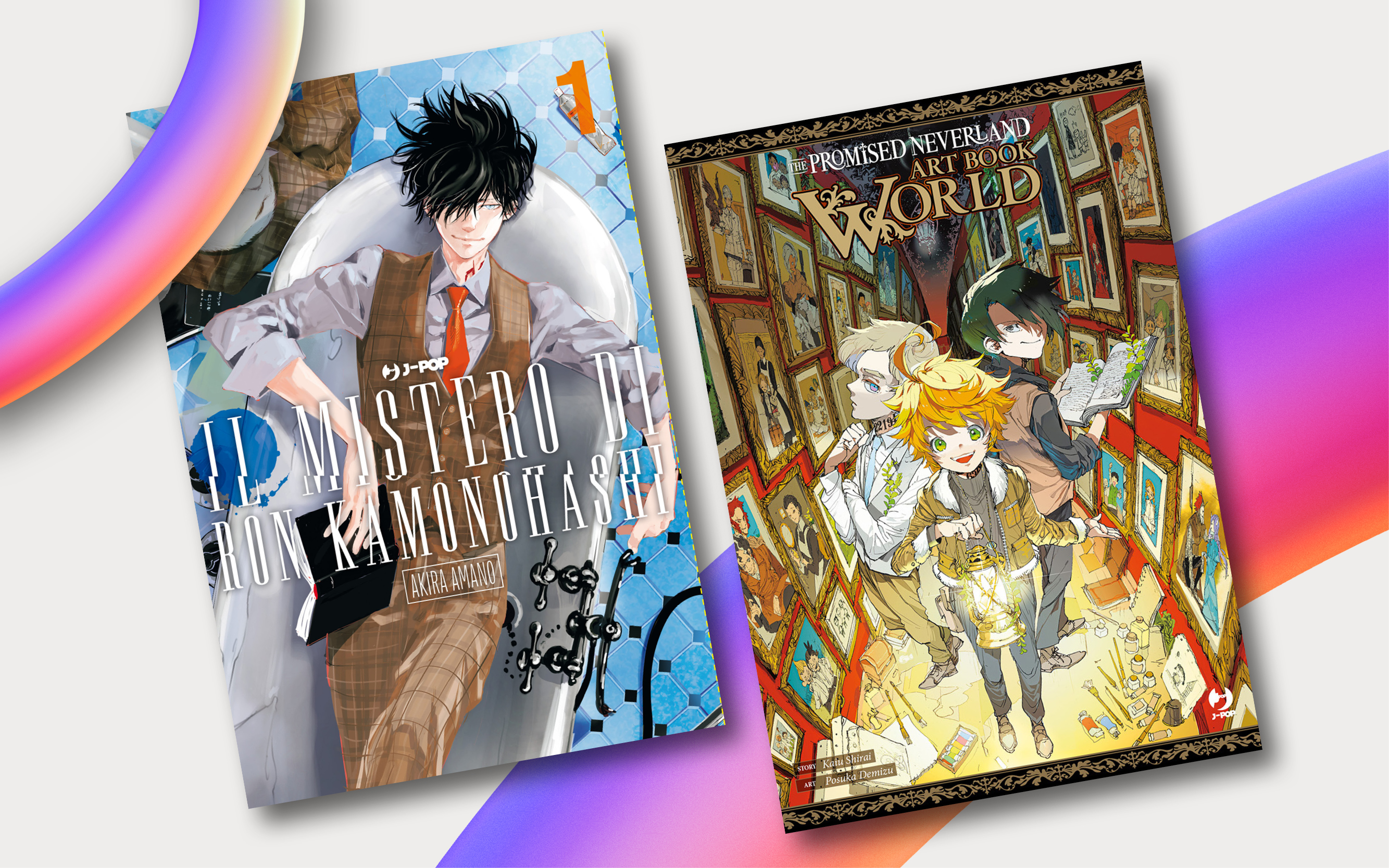 J-POP Manga presenta The Promised Neverland Art Book World di Kaiu Shirai e Posuka Demizu e Il mistero di Ron Kamonohashi di Akira Amano